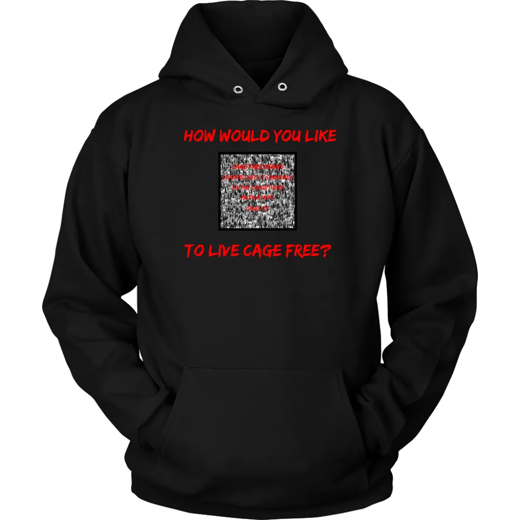 Cage free? -  Hoodie