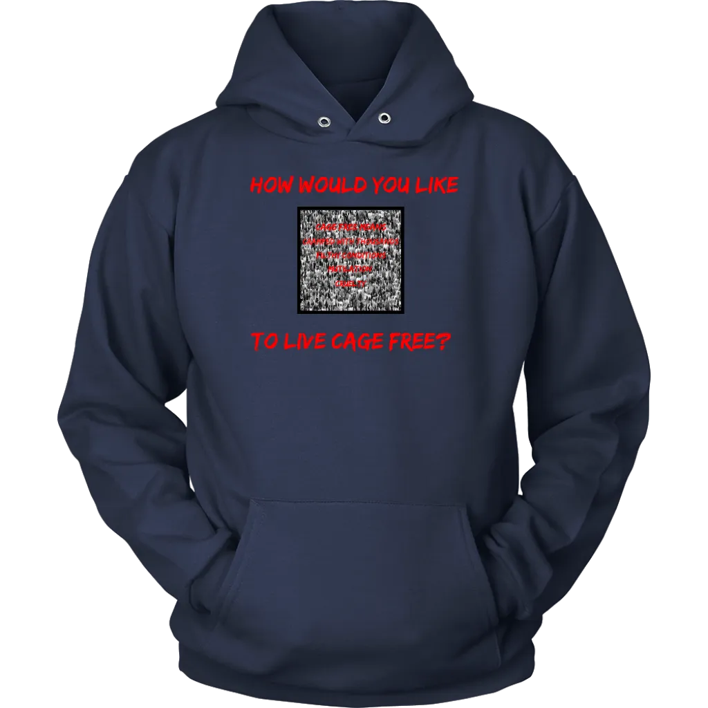Cage free? -  Hoodie