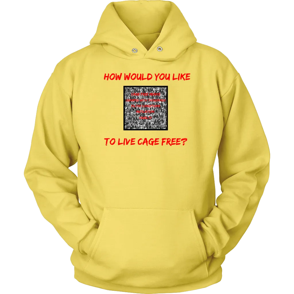 Cage free? -  Hoodie