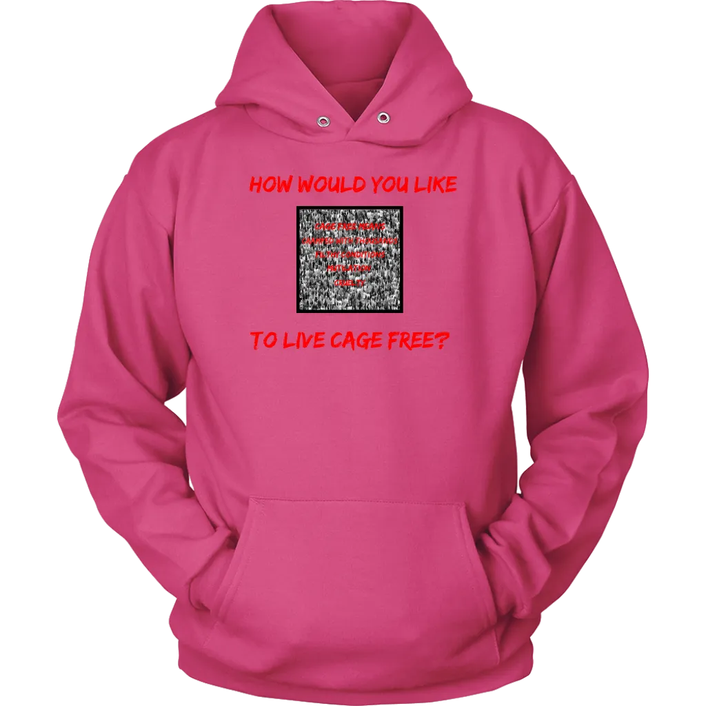 Cage free? -  Hoodie