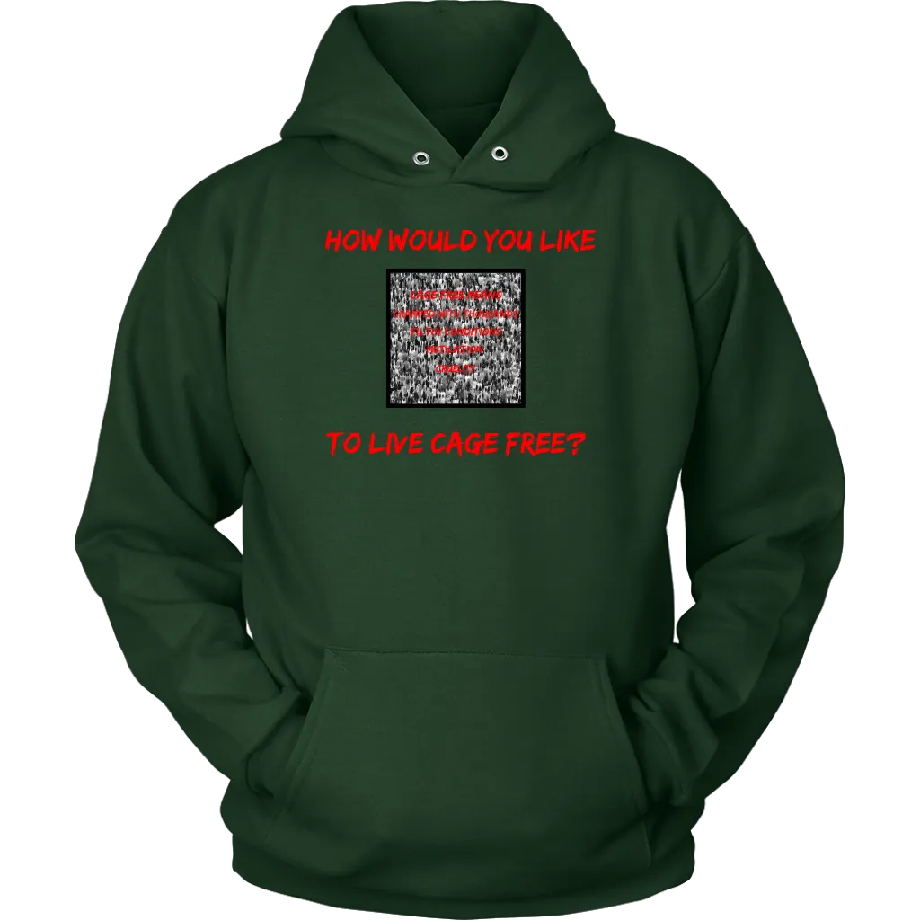 Cage free? -  Hoodie