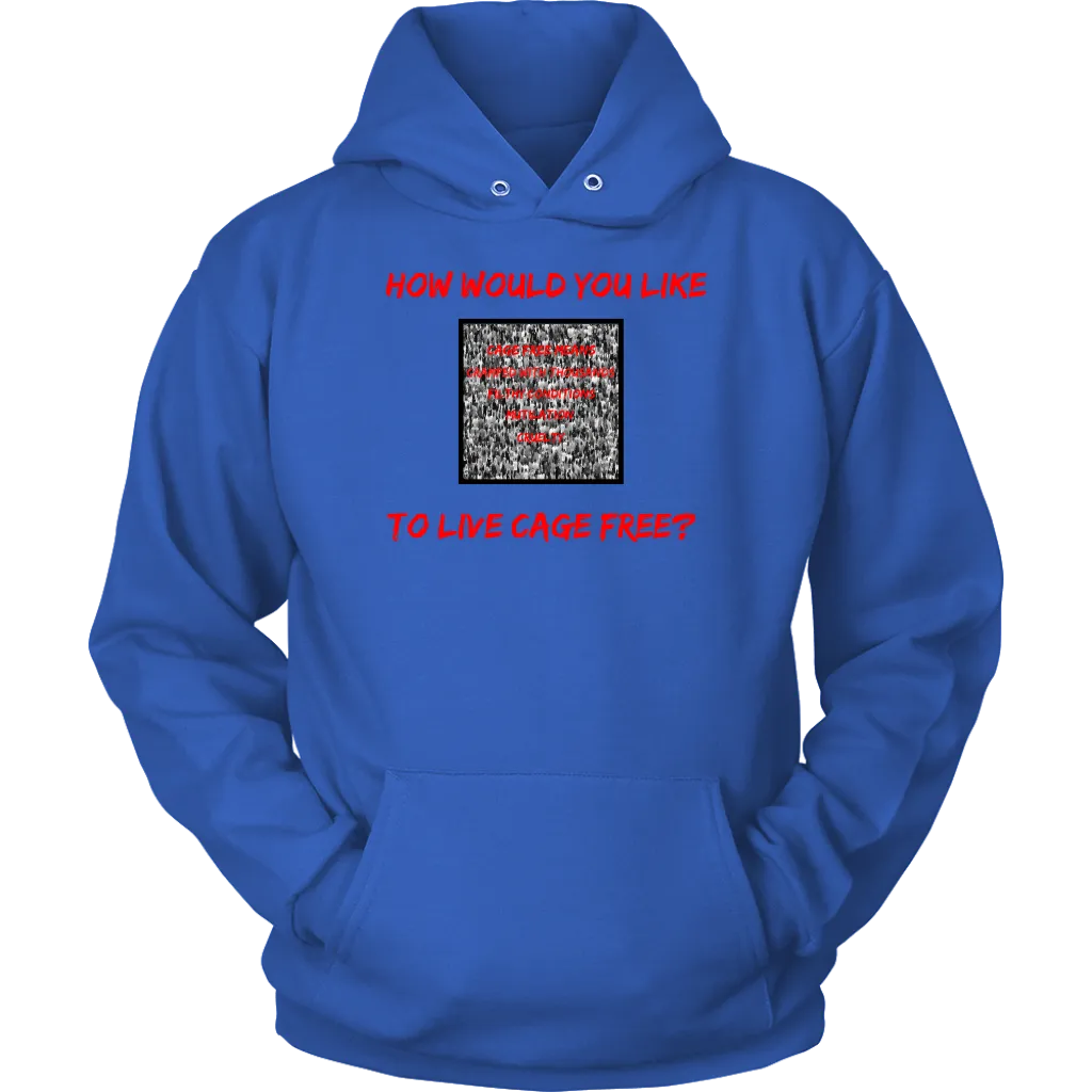 Cage free? -  Hoodie