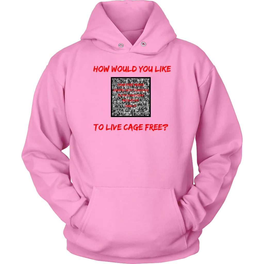 Cage free? -  Hoodie