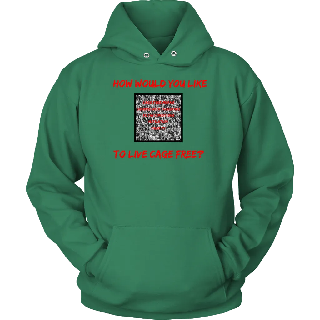 Cage free? -  Hoodie