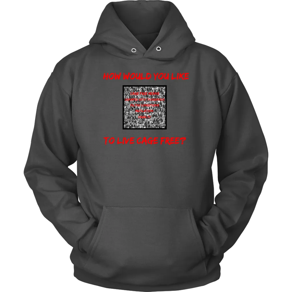 Cage free? -  Hoodie
