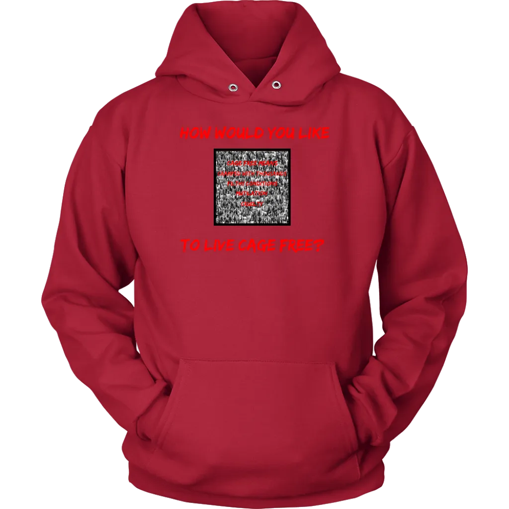 Cage free? -  Hoodie