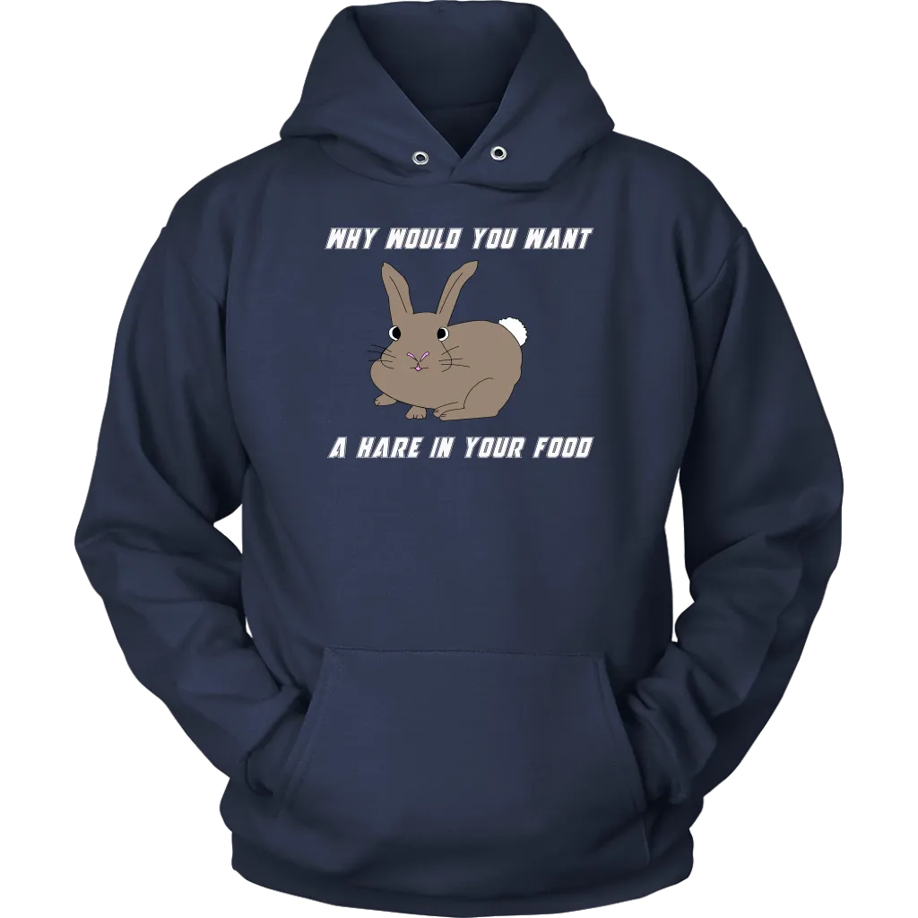 Hare in your food? -  Hoodie