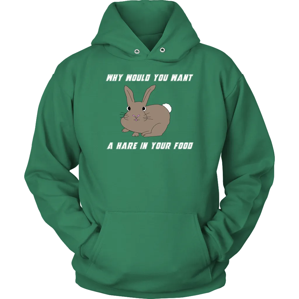 Hare in your food? -  Hoodie