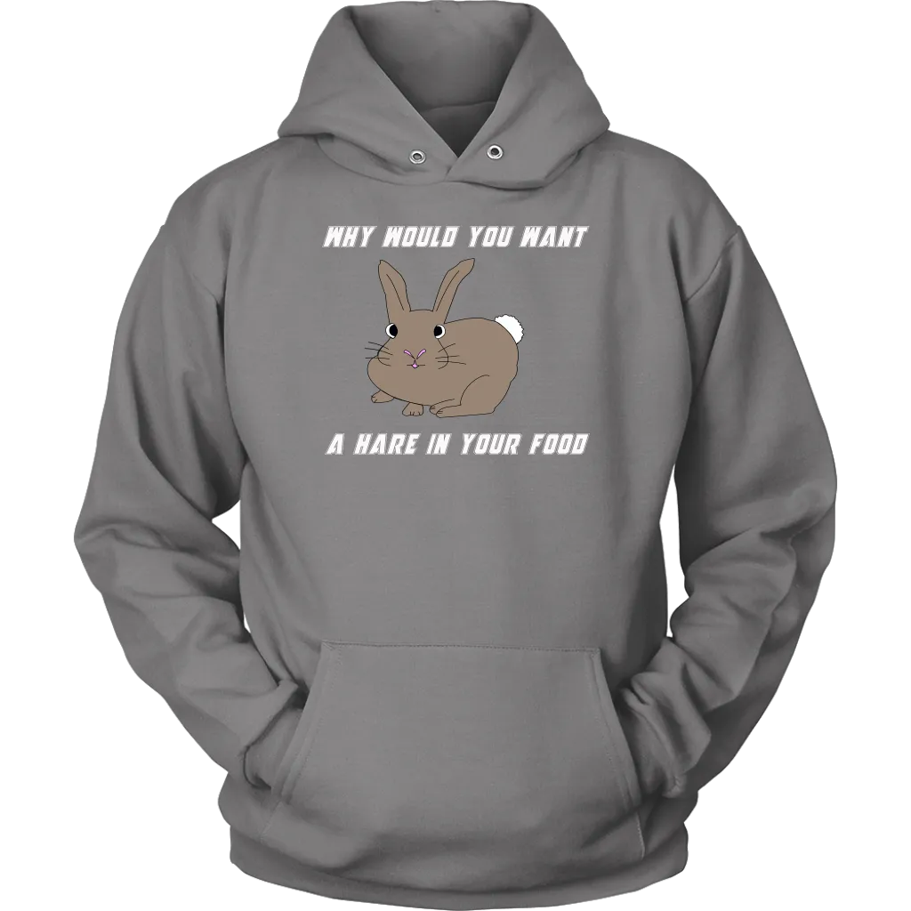 Hare in your food? -  Hoodie