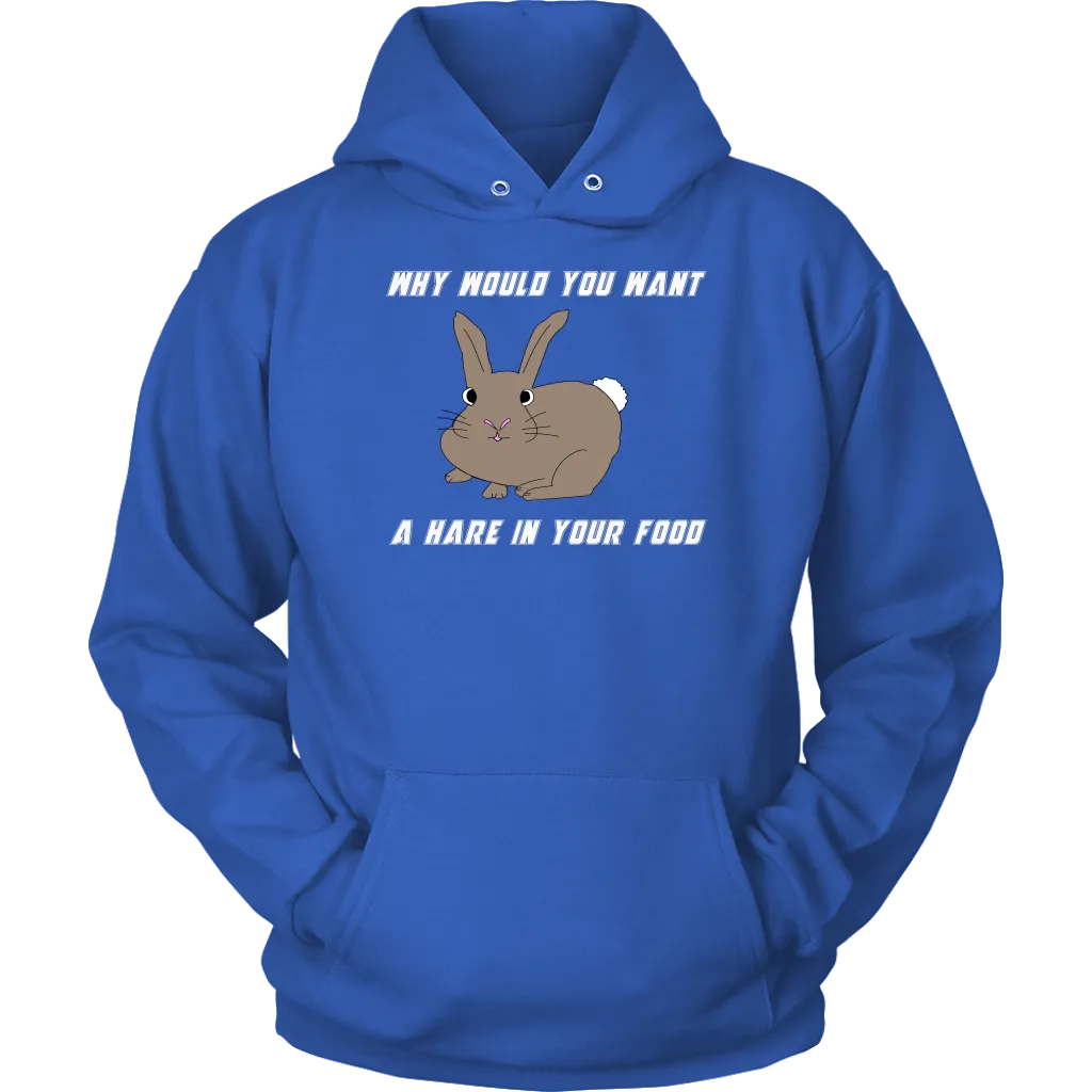 Hare in your food? -  Hoodie