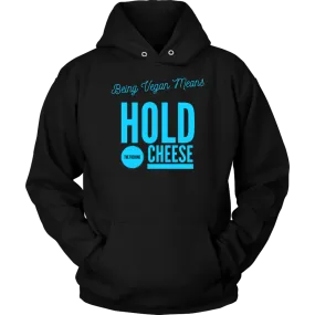 Hold up! -  Hoodie