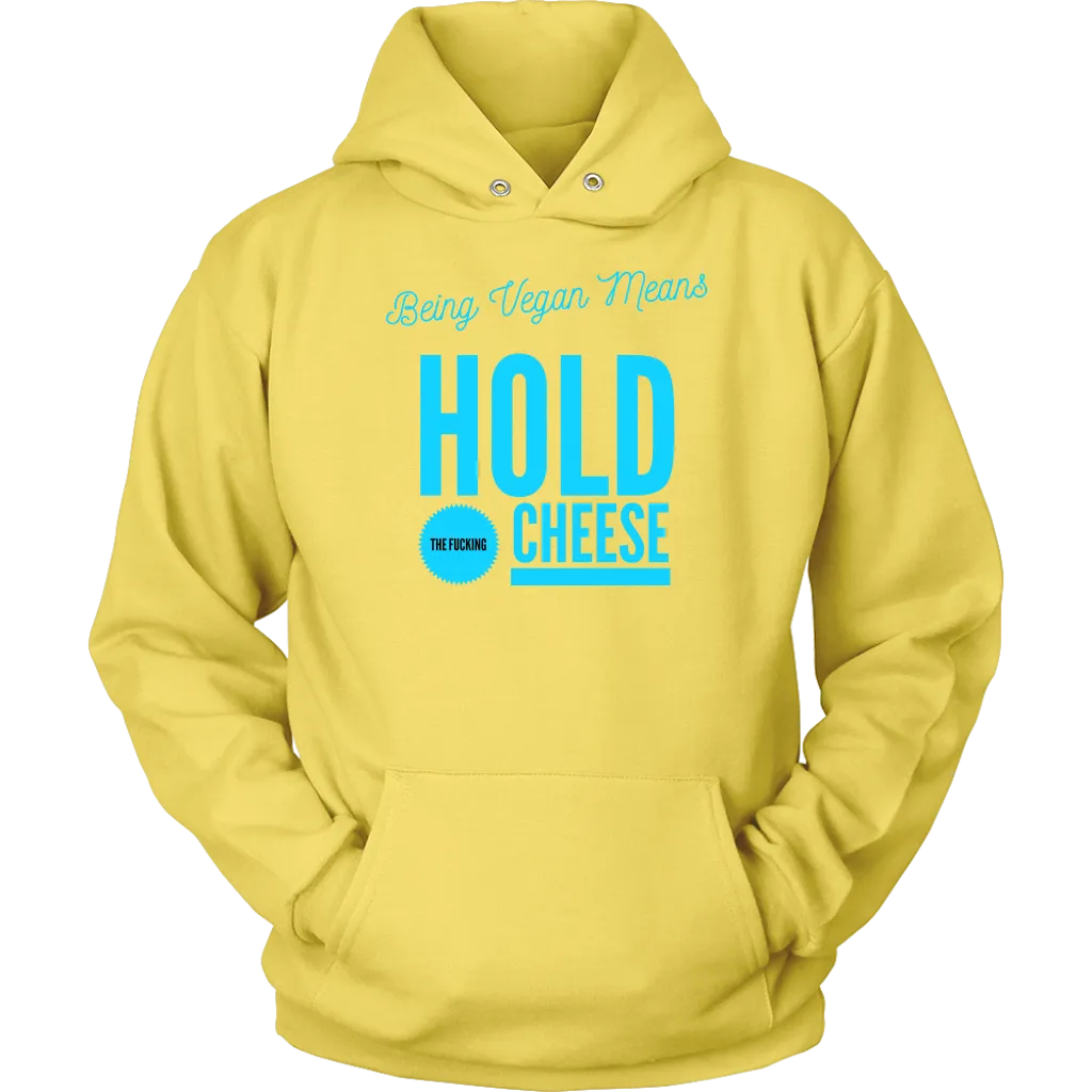 Hold up! -  Hoodie