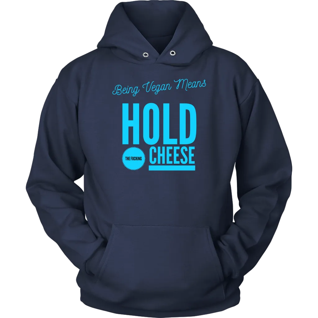 Hold up! -  Hoodie