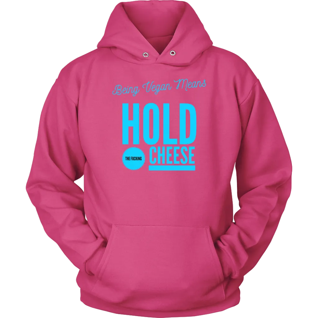 Hold up! -  Hoodie
