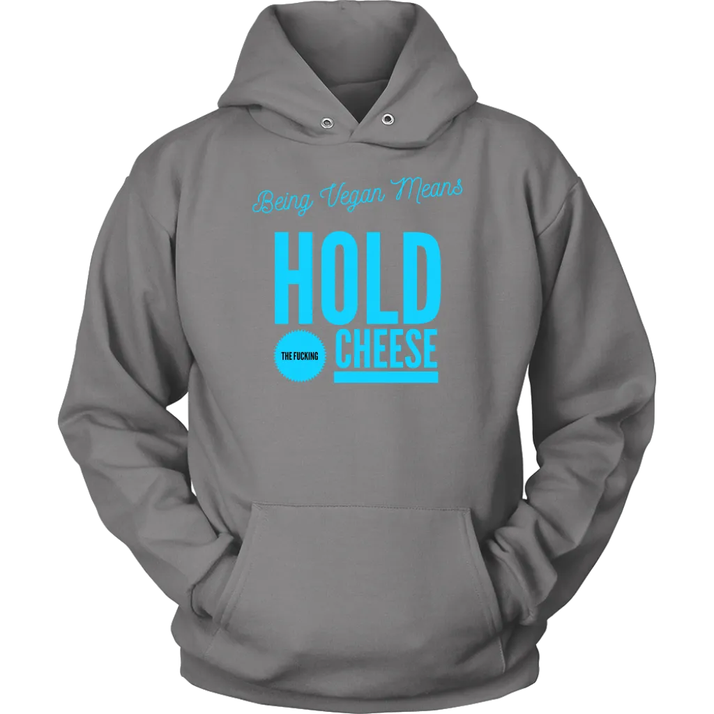 Hold up! -  Hoodie