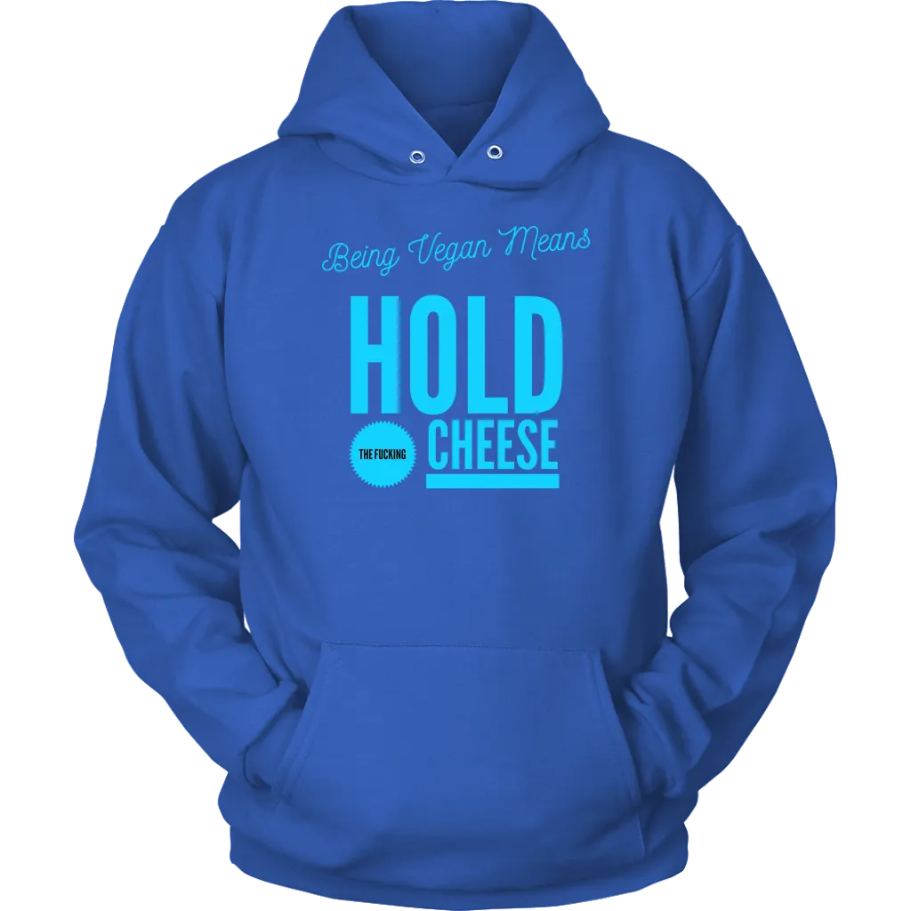 Hold up! -  Hoodie