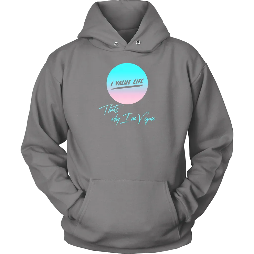 I Value Life! -  Hoodie