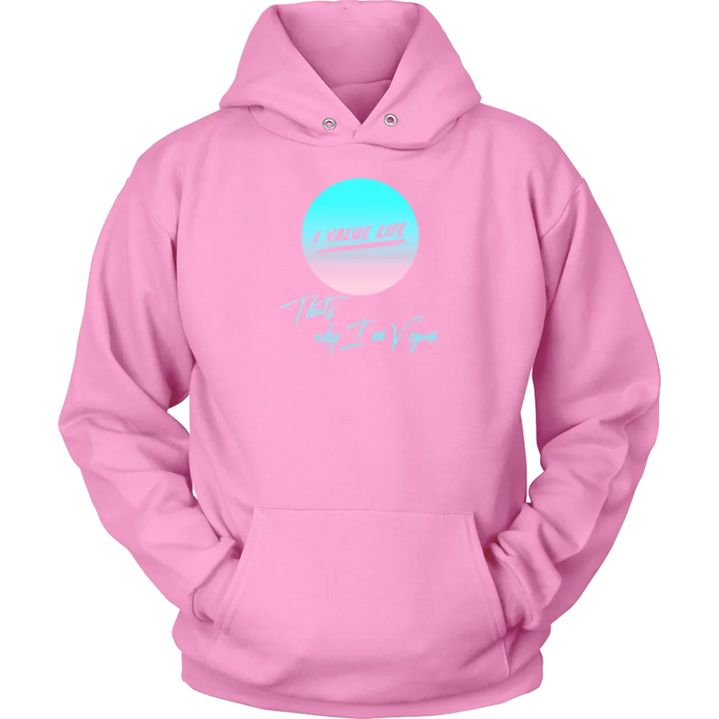 I Value Life! -  Hoodie