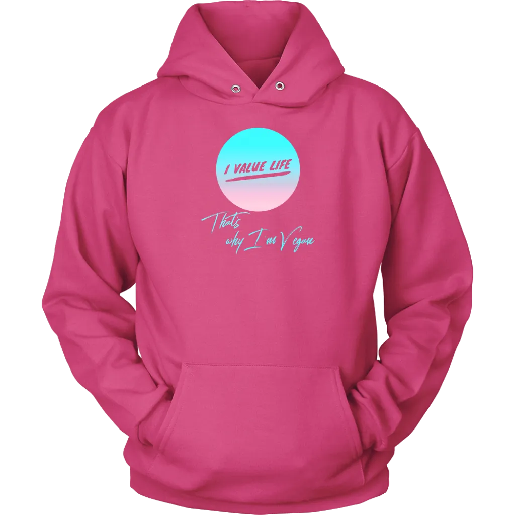 I Value Life! -  Hoodie