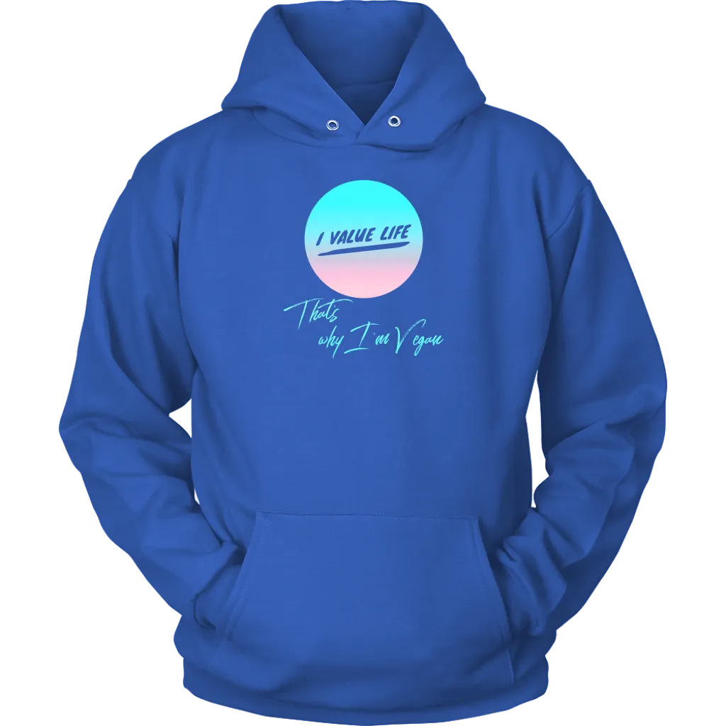 I Value Life! -  Hoodie
