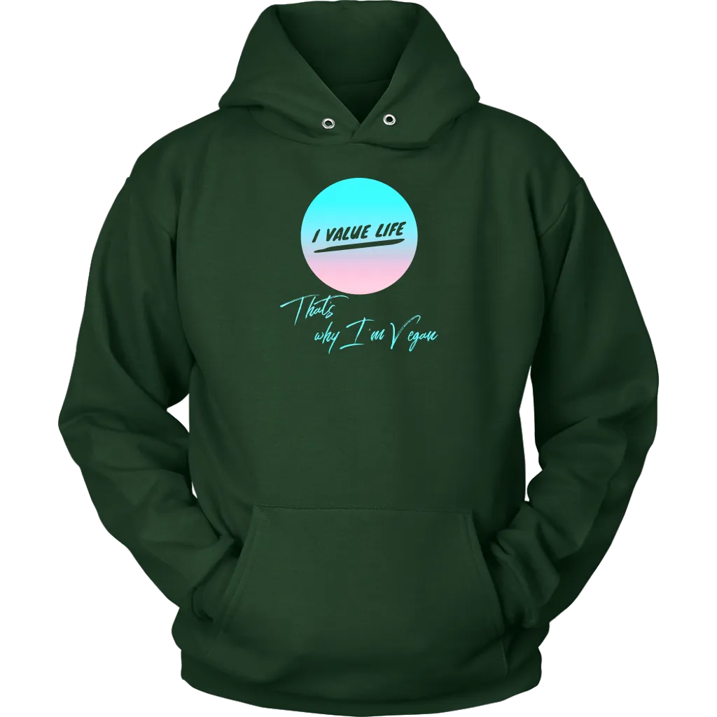 I Value Life! -  Hoodie