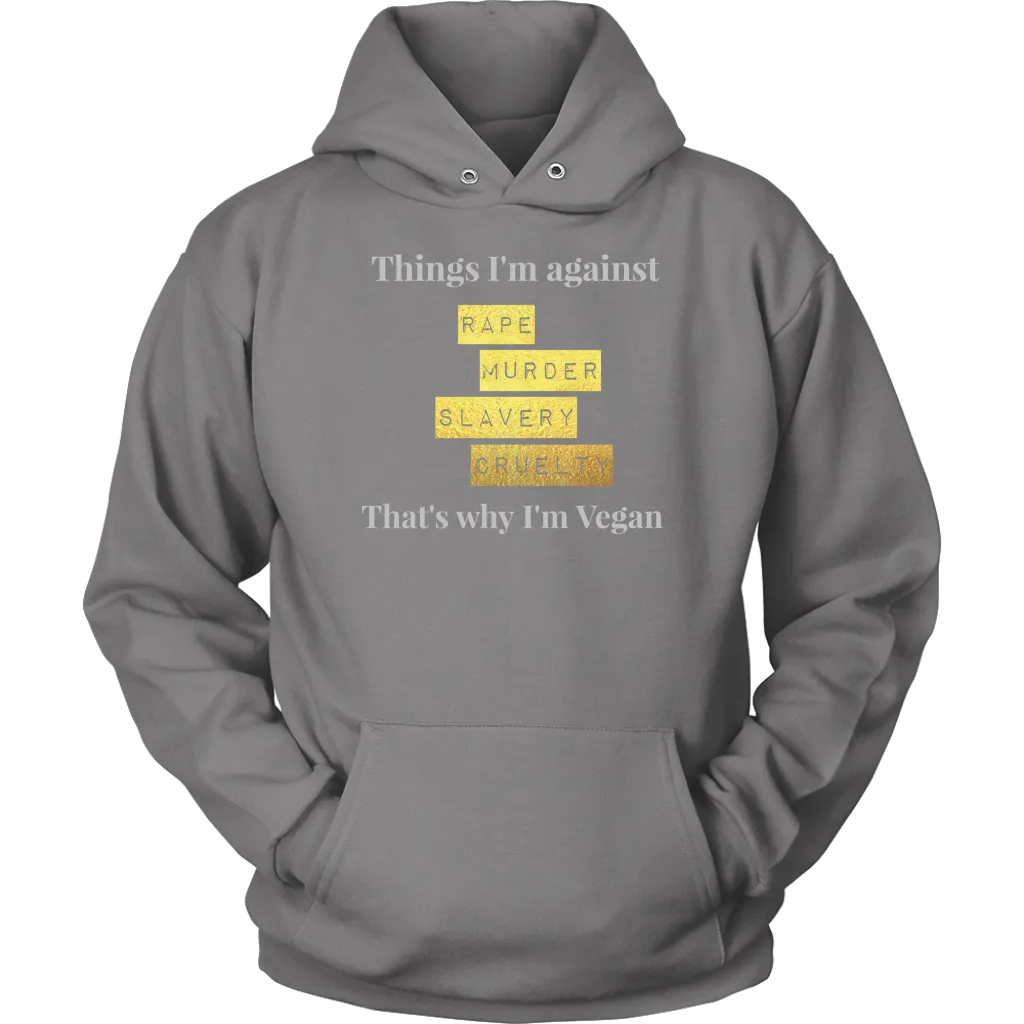 Things I'm against G - Hoodie