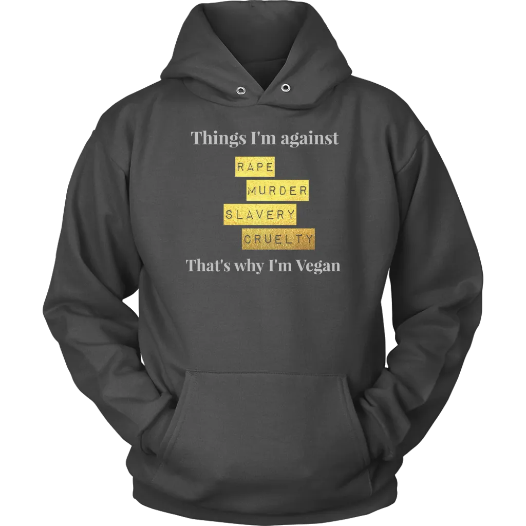 Things I'm against G - Hoodie
