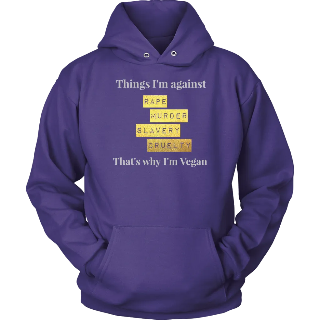 Things I'm against G - Hoodie