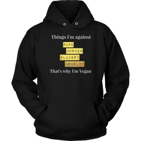 Things I'm against G - Hoodie