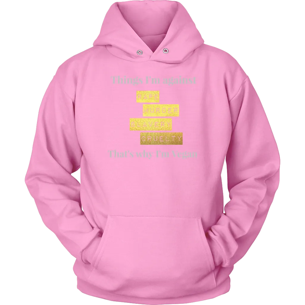 Things I'm against G - Hoodie