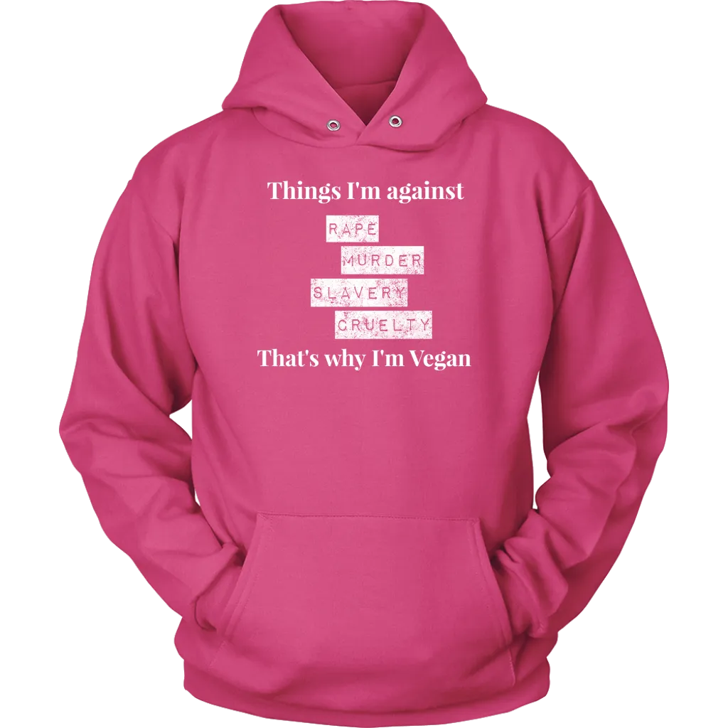 Things I'm against -  Hoodie