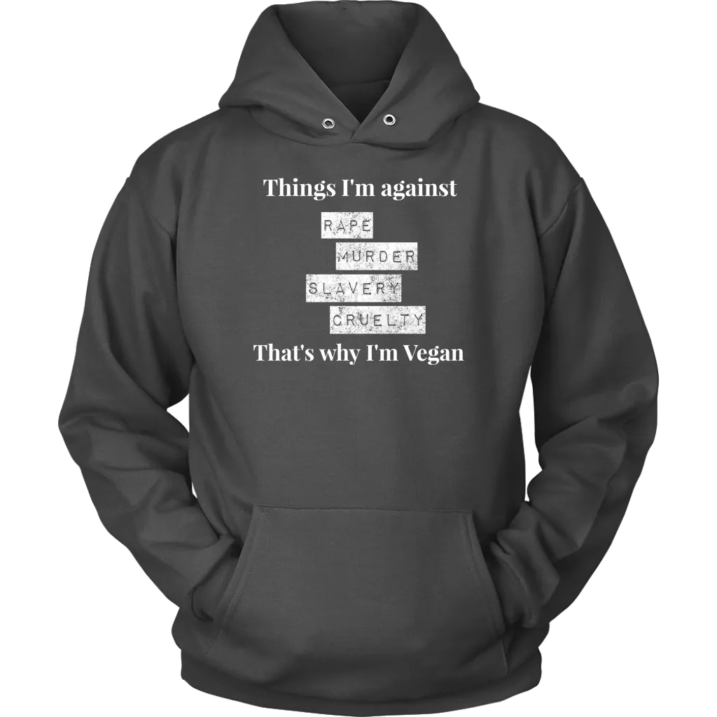 Things I'm against -  Hoodie
