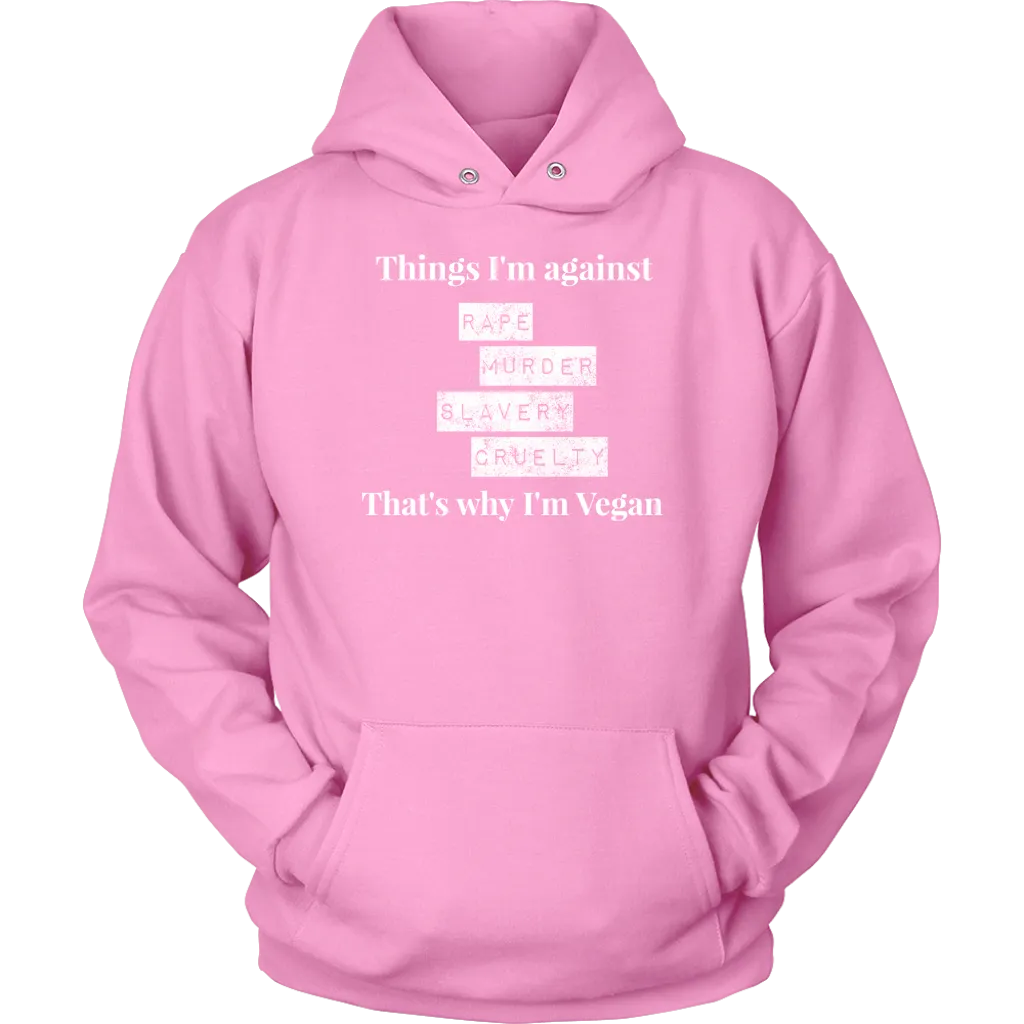Things I'm against -  Hoodie
