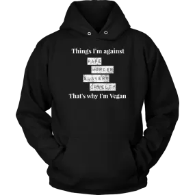 Things I'm against -  Hoodie