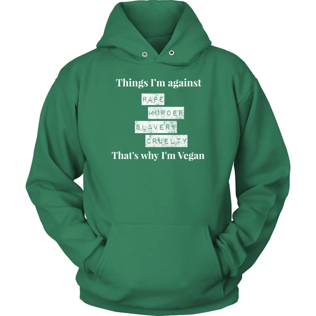 Things I'm against -  Hoodie