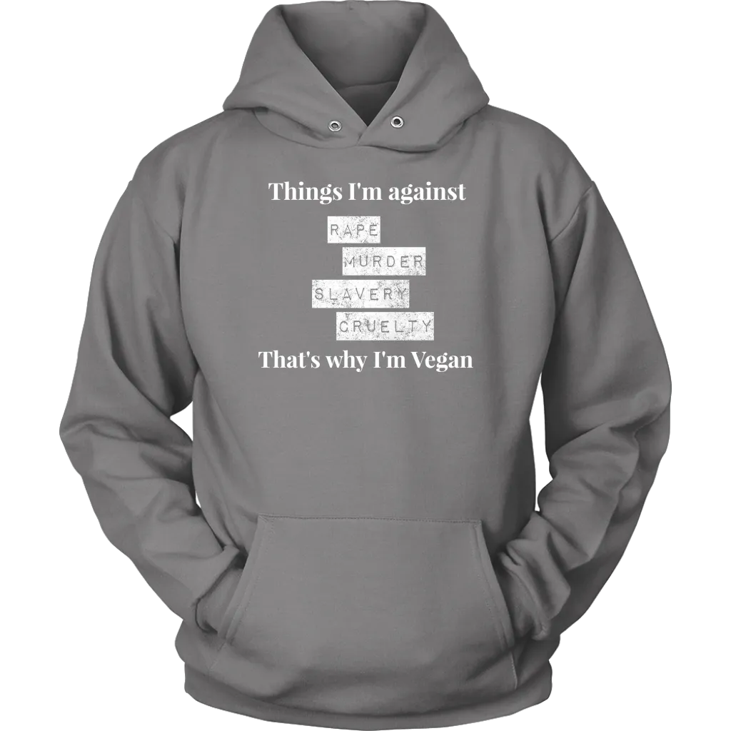 Things I'm against -  Hoodie